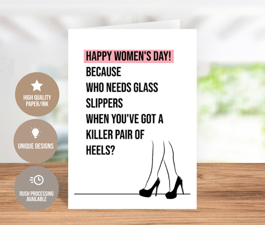 Who Needs Glass Slippers Women's Day Card