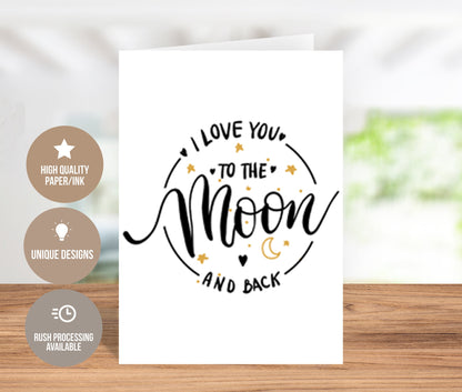 Love You to The Moon and Back: Heartfelt Greeting Card