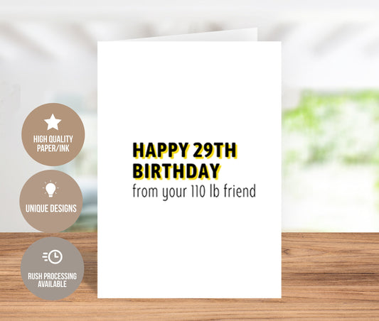 Happy 29th Birthday From Your 110lb Friend Fun Greeting Card