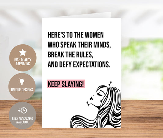 Keep Slaying! Empowering Greeting Card