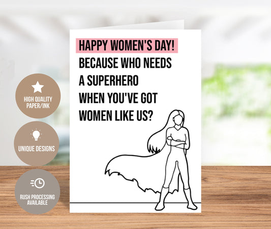 Who Needs a Superhero Women's Day Greeting Card