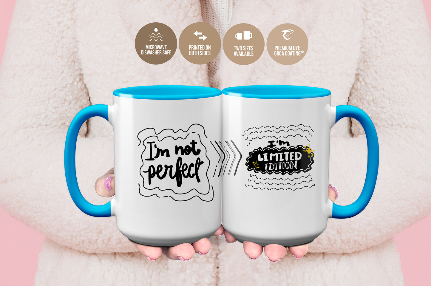 I'm Not Perfect I'm Limited Edition Mug