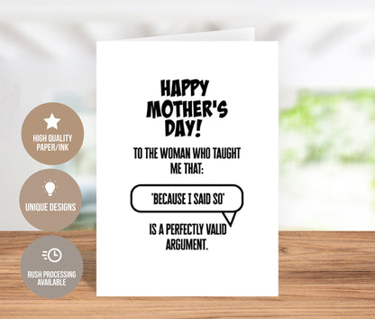 Mother's Day Greeting Card, Because I Said So