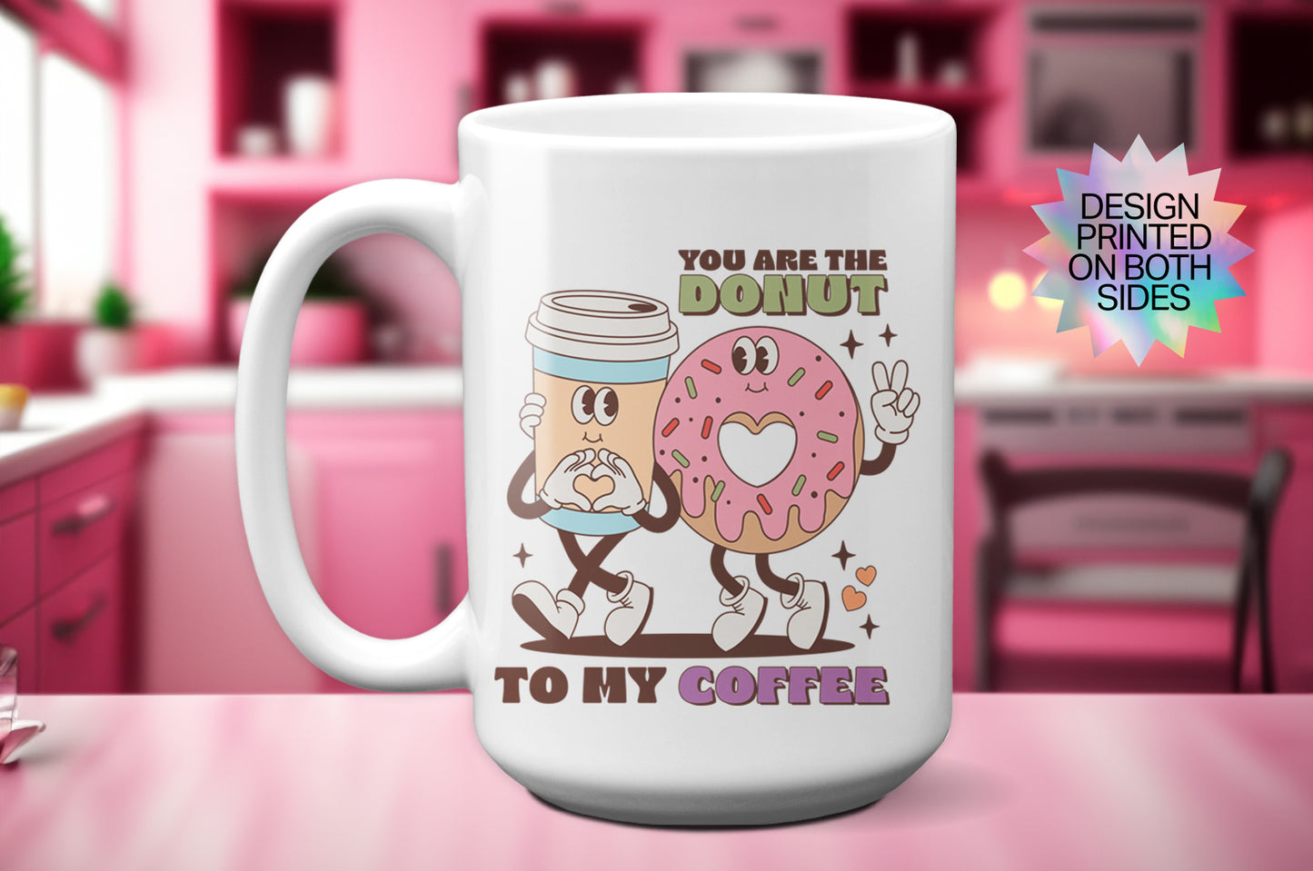 Unique "You Are the Donut to My Coffee" Valentines Mug