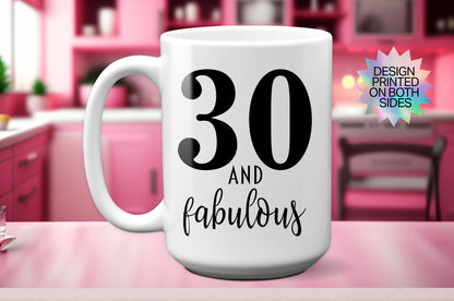 Fun "30 and Fabulous" Mug