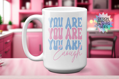 Must have "You Are Enough" Mug