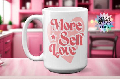 Fun "More Self-Love" Mug