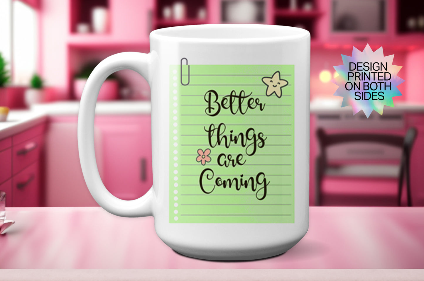 Inspirational "Better Things Are Coming" Mug