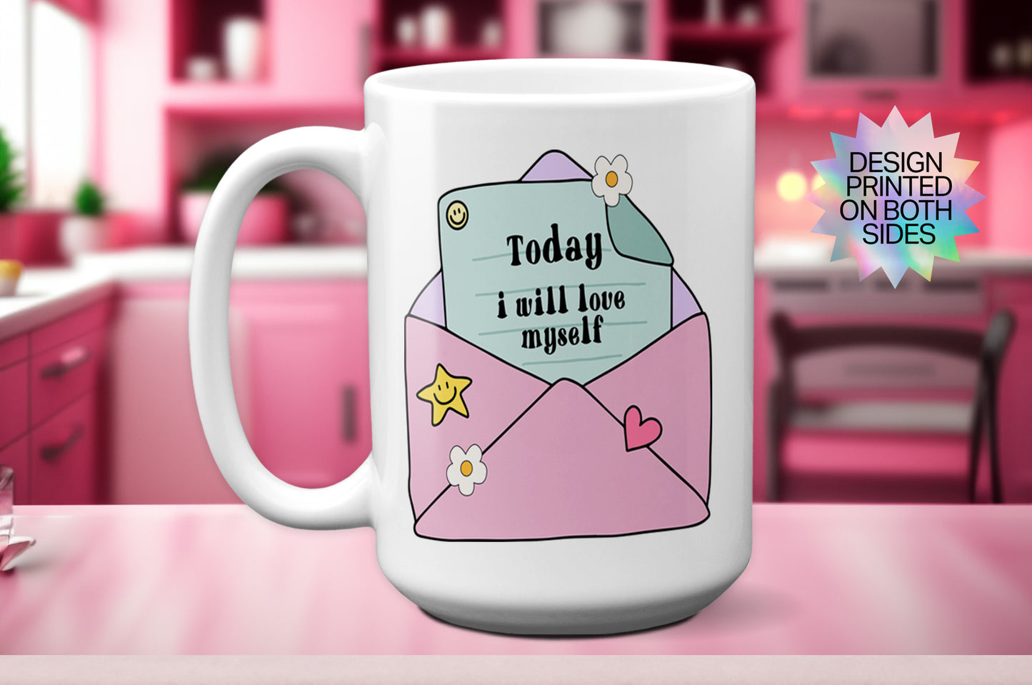 Fun "Today I Will Love Myself" Mug