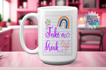 Nice "Take a Break" Mug