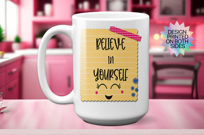 Cute "Believe in Yourself" Mug- A Unique Self-Love Gift