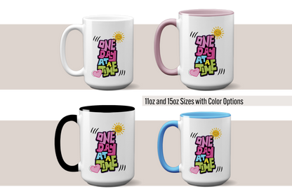 One Day at a Time Coffee Mug
