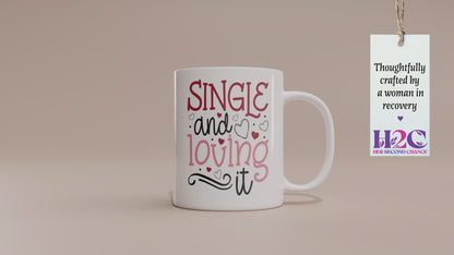 Fun "Single and Loving It" Valentine’s Day Mug