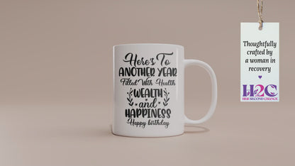 Unique "Here’s to Another Year Filled with Health, Wealth & Happiness" Mug