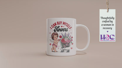 Fun "I Can Buy Myself Flowers" Cupid Valentine’s Day Mug