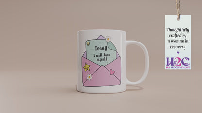 Fun "Today I Will Love Myself" Mug