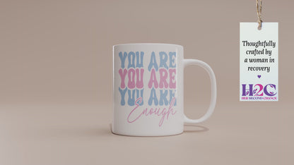 Must have "You Are Enough" Mug