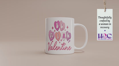 Fun "Be Mine Valentine" Coffee Lover’s Mug