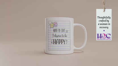 Cute "Note to Self: I Deserve to Be Happy" Mug